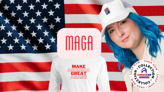 NEW COLLECTION  - "MAKE AMERICA GREAT AGAIN"