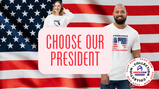 Choose our president - conservative wear collection