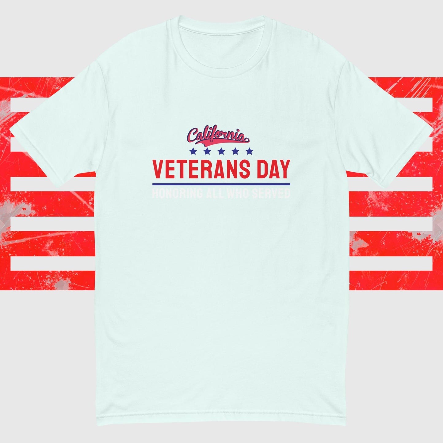 PATRIOTIC T-SHIRT FOR VETERANS DAY CALIFORNIA FOR PROUD AMERICAN LIGHT BLUEFRONT - www.firstamericanstore.com