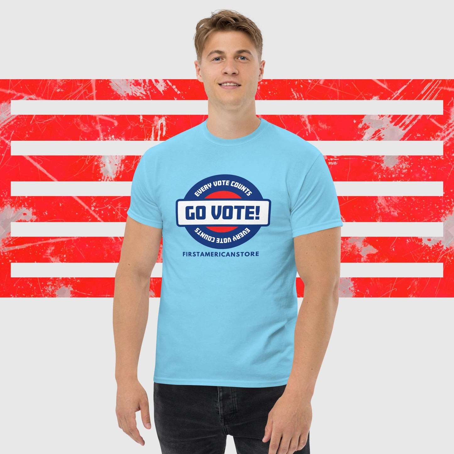 PATRIOTIC T-SHIRT US ELECTIONS GO VOTE EVERY VOTE COUNTS SKY FRONT - https://firstamerican.shop/